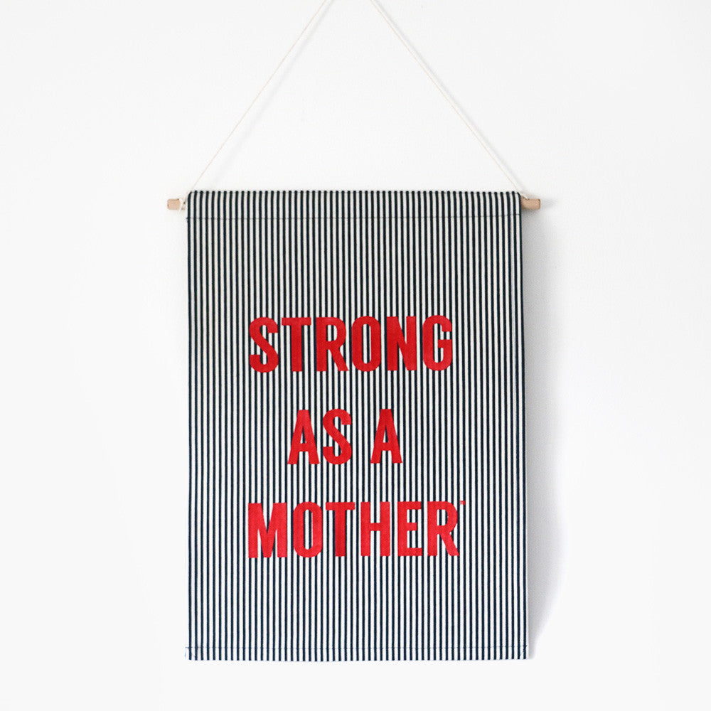 Strong as a Mother - Wall Hanging