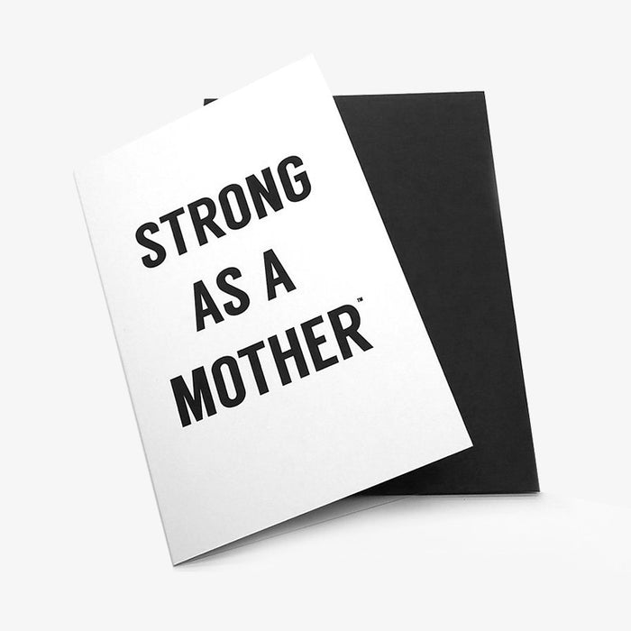 Original Strong as a Mother - Greeting Card