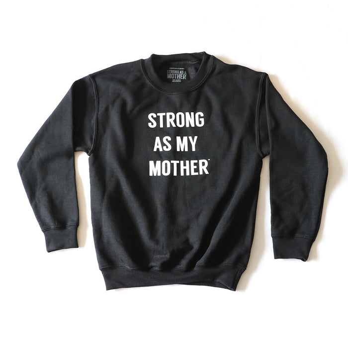 Strong As My Mother Youth Crewneck Black (with white text)