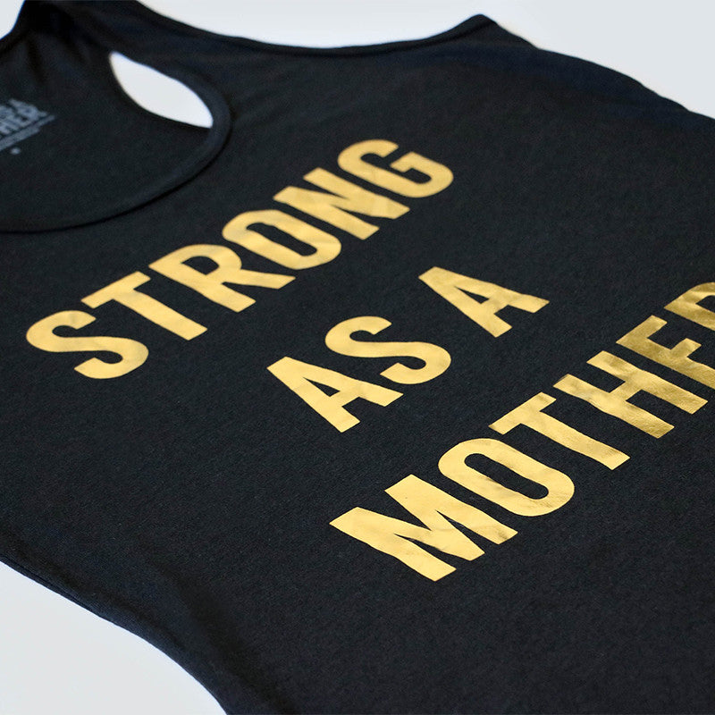 Original Strong as a Mother - Tank Top - Black / Gold Text