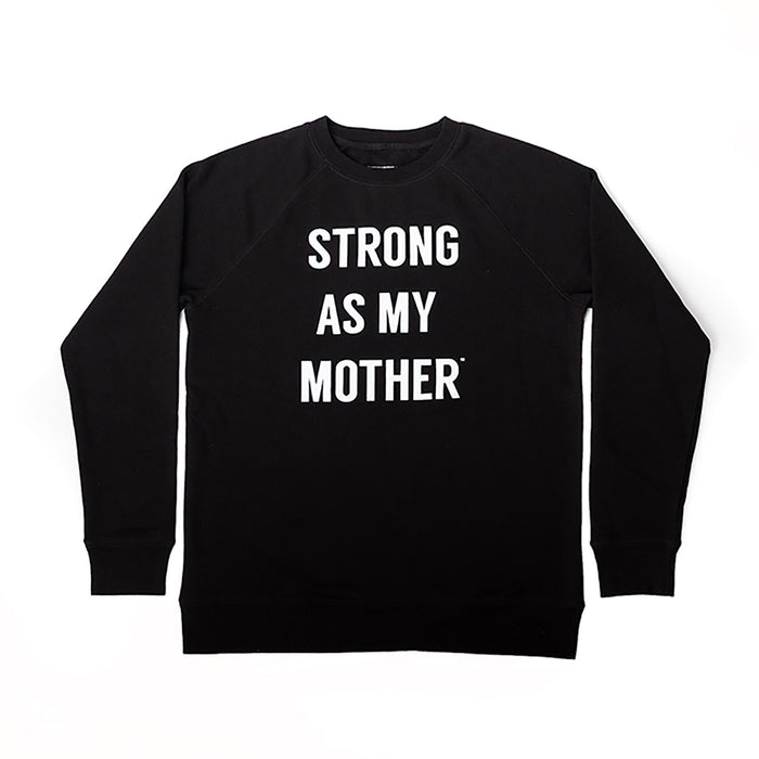 Strong as MY Mother Adult TEXT Crewneck Sweatshirt - Black / White